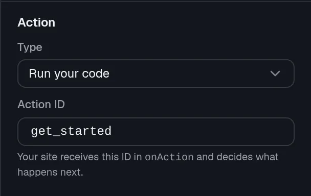The Action section of a button with Run your code chosen and the Action ID field filled with get_started.