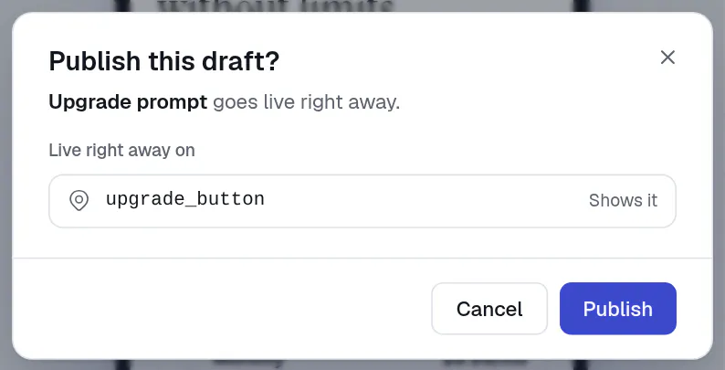 The Publish this draft box showing the screen name, Upgrade prompt, the placement upgrade_button under Live right away on, and Cancel and Publish buttons.