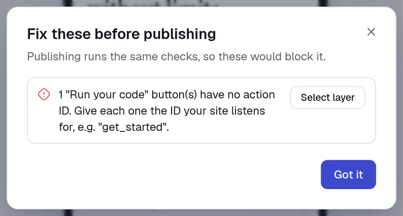 A box titled Fix these before publishing listing one problem, a Run your code button with no action ID, with a Select layer button.